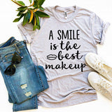 A Smile Is The Best Makeup T-Shirt - A Woman Knows Best