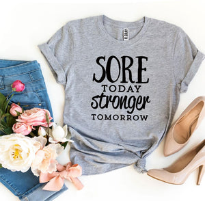 Sore Today Stronger Tomorrow T-shirt - A Woman Knows Best