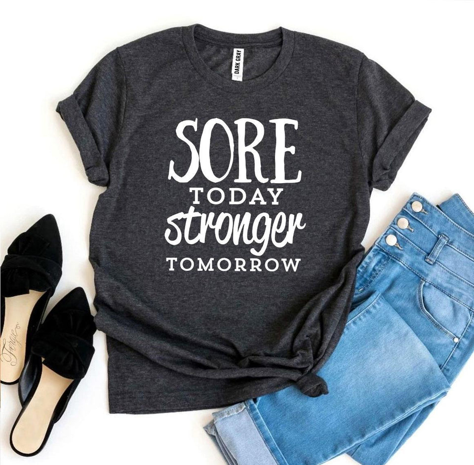 Sore Today Stronger Tomorrow T-shirt - A Woman Knows Best