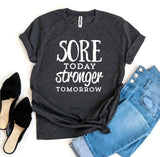 Sore Today Stronger Tomorrow T-shirt - A Woman Knows Best
