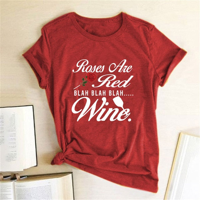 Casual Drinking Lover Tumlbr Grunge Shirt Tee Top Roses Are Ted Blah Wine T-shirt Red Rose Print Tshirt Valentine's Day - A Woman Knows Best
