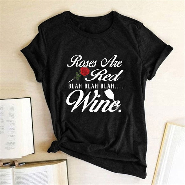 Casual Drinking Lover Tumlbr Grunge Shirt Tee Top Roses Are Ted Blah Wine T-shirt Red Rose Print Tshirt Valentine's Day - A Woman Knows Best