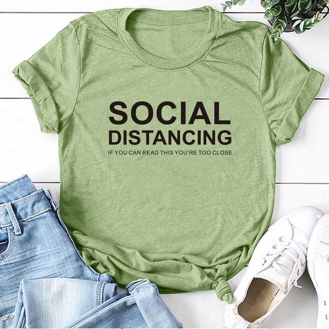 SOCIAL DISTANCING IF YOU CAN READ THIS YOU'RE TOO CLOSE Letter Women T-shirt Short Sleeve Summer T-shirt Tees Tops Ropa De Mujer - A Woman Knows Best