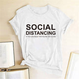 SOCIAL DISTANCING IF YOU CAN READ THIS YOU'RE TOO CLOSE Letter Women T-shirt Short Sleeve Summer T-shirt Tees Tops Ropa De Mujer - A Woman Knows Best