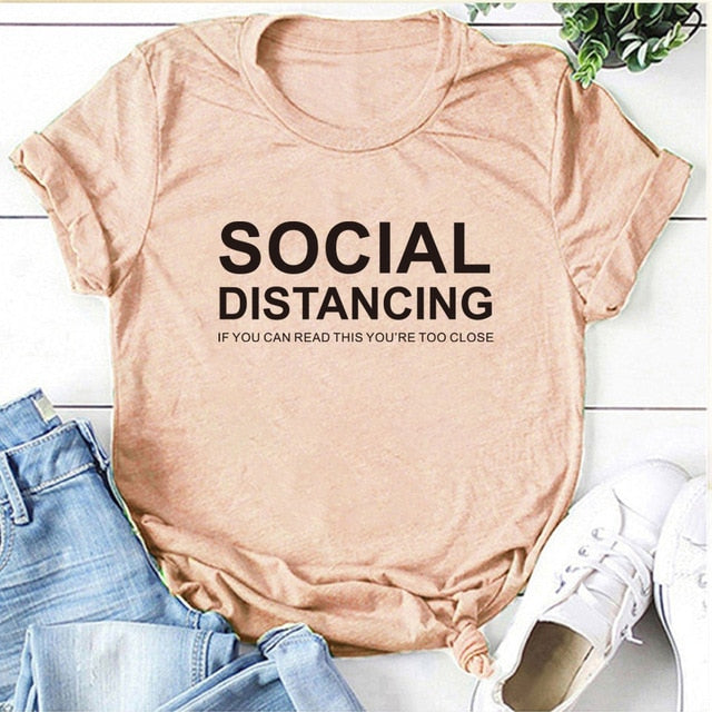 SOCIAL DISTANCING IF YOU CAN READ THIS YOU'RE TOO CLOSE Letter Women T-shirt Short Sleeve Summer T-shirt Tees Tops Ropa De Mujer - A Woman Knows Best