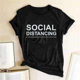 SOCIAL DISTANCING IF YOU CAN READ THIS YOU'RE TOO CLOSE Letter Women T-shirt Short Sleeve Summer T-shirt Tees Tops Ropa De Mujer - A Woman Knows Best